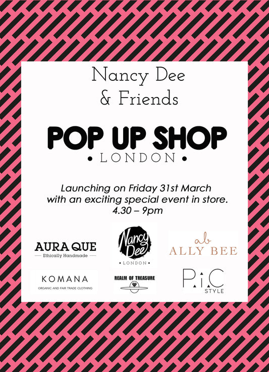 Nancy Dee & Friends Pop Up Shop in London